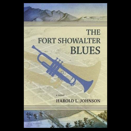 The Fort Showalter Blues - By Harold L. Johnson - Dailey Booksellers