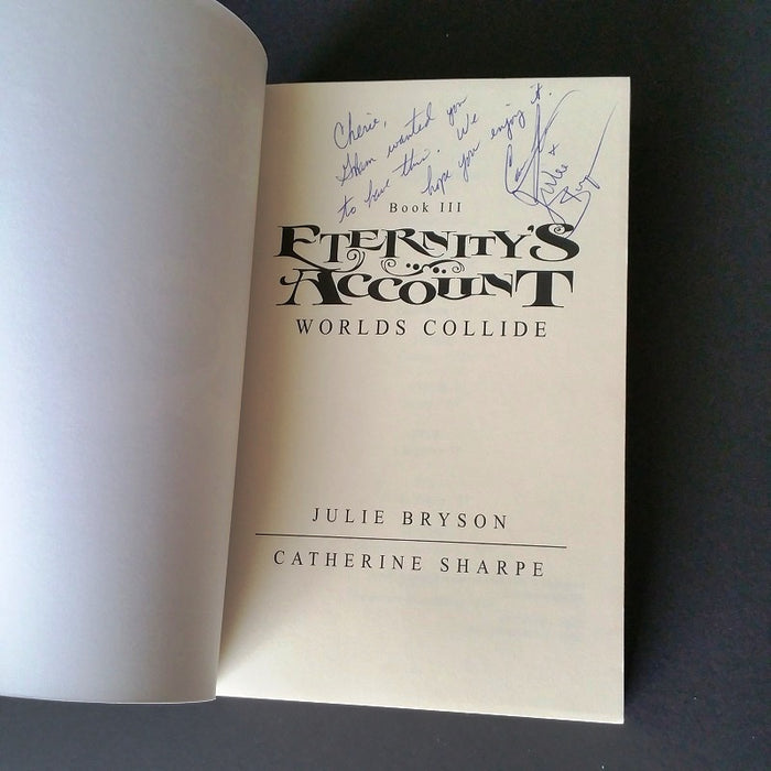 Eternity's Account: World's Collide Book III- By Julie Bryson and Catherine Sharpe - Dailey Booksellers
