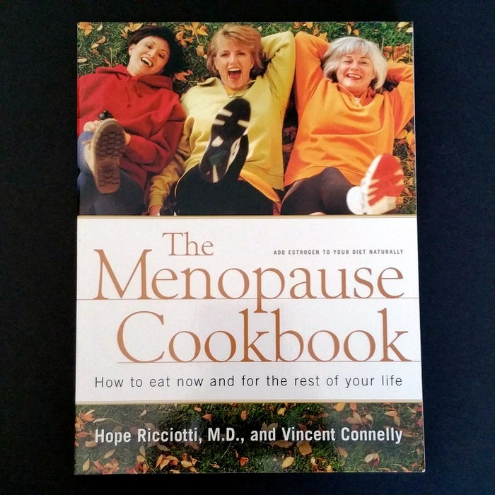 The Menopause Cookbook: How to Eat Now and For the Rest of Your Life - By Hope Ricciotti, MD - Dailey Booksellers