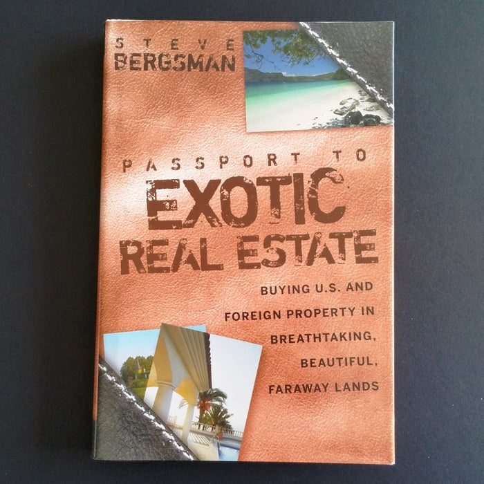 Passport to Exotic Real Estate - By Steve Bergsman - Dailey Booksellers