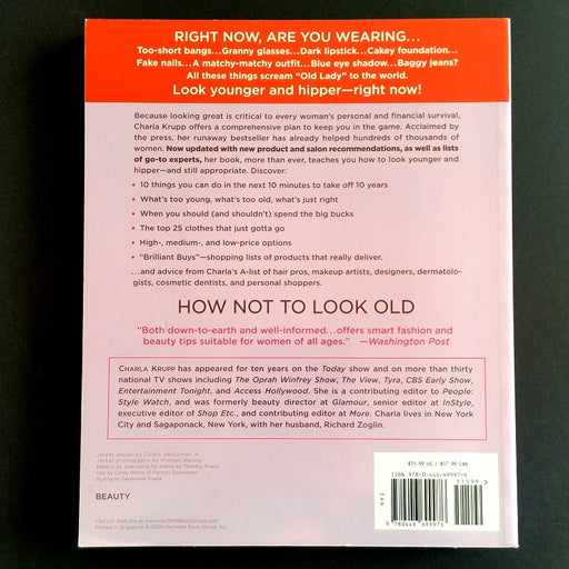 How Not to Look Old: Fast and Effortless Ways to Look 10 Years Younger - By Charla Krupp - Dailey Booksellers