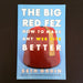 The Big Red Fez: How to Make Any Website Better - By Seth Godin - Dailey Booksellers
