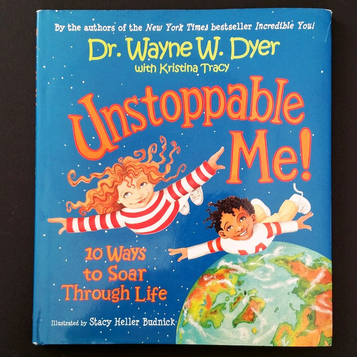 Unstoppable Me!: 10 Ways to Soar Through Life - By Dr. Wayne W. Dyer - Dailey Booksellers