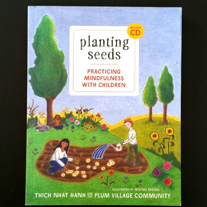 Planting Seeds: Practicing Mindfulness With Children - By Thich Nhat Hanh - Dailey Booksellers