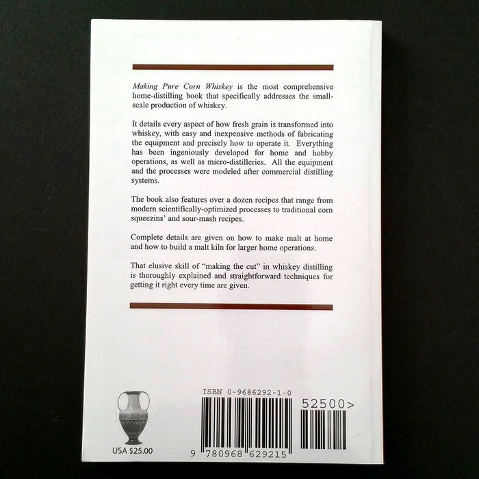 Making Pure Corn Whiskey: A Professional guide for Amateur and Micro Distillers - By Ian Smiley BSc - Dailey Booksellers