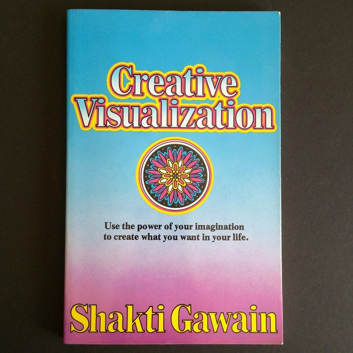 Creative Visualization - By Shakti Gawain - Dailey Booksellers