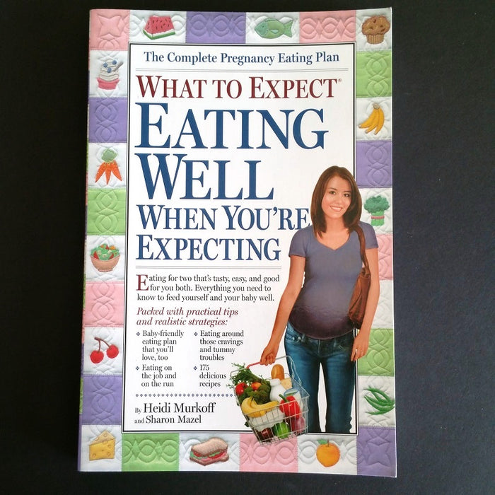 What to Expect Series: Eating Well When You're Expecting - By Heidi Murkoff - Dailey Booksellers