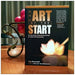The Art of The Start: The Time-Tested, Battle-Hardened Guide... - by Guy Kawasaki - Dailey Booksellers