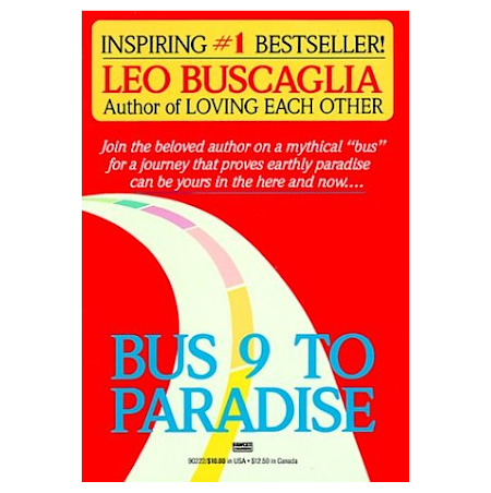 Bus 9 To Paradise - By Leo Buscaglia - Dailey Booksellers