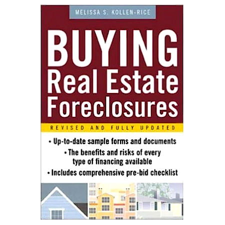 Buying Real Estate Foreclosures: Revised and Fully Updated - By Melissa S. Kollen-Rice - Dailey Booksellers