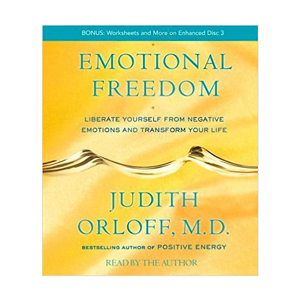 Emotional Freedom: Liberate Yourself From Negative Emotions... - By Judith Orloff, MD - Dailey Booksellers