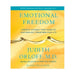Emotional Freedom: Liberate Yourself From Negative Emotions... - By Judith Orloff, MD - Dailey Booksellers