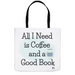 All I Need is Coffee and a Good Book - Iced Teal - Tote Bag - Dailey Booksellers