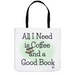 All I Need is Coffee and a Good Book - Minty Green - Tote Bag - Dailey Booksellers