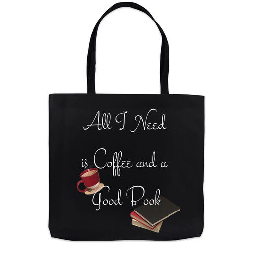 All I Need is Coffee and a Good Book - Tote Bag - Dailey Booksellers
