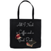All I Need is Coffee and a Good Book - Tote Bag - Dailey Booksellers