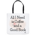 All I Need is Coffee and a Good Book - Just Peachy - Tote Bag - Dailey Booksellers