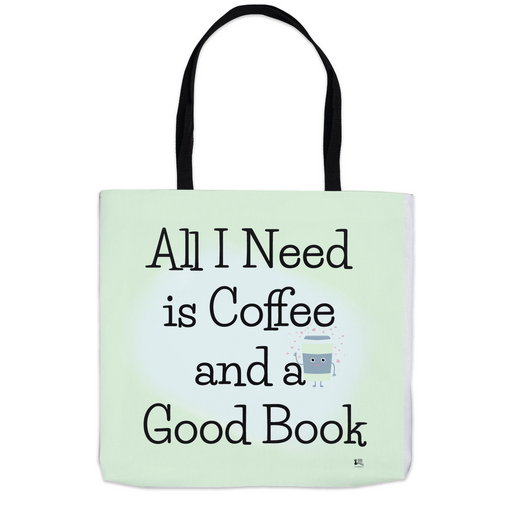 All I Need is Coffee and a Good Book - Teal Green - Tote Bag - Dailey Booksellers