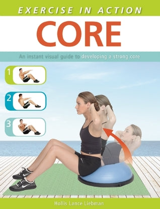 Exercise in Action: Core - By Hollis Lance Liebman - Dailey Booksellers