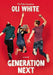 Generation Next - By Oli White - Dailey Booksellers
