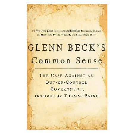 Glenn Beck's Common Sense - By Glenn Beck - Dailey Booksellers