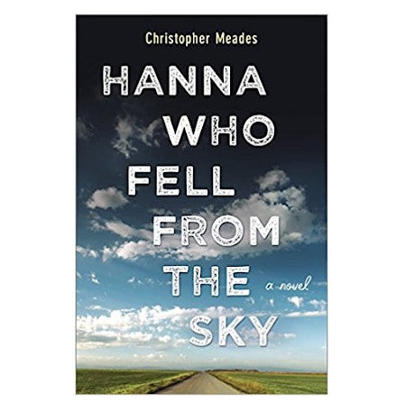Hanna Who Fell From the Sky - By Christopher Meades - Dailey Booksellers