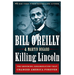 Killing Lincoln: The Shocking Assassination That Changed The World Forever - By Bill O'Reilly - Dailey Booksellers