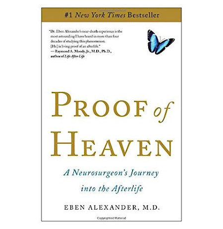 Proof of Heaven: A Neurosurgeon's Journey into the Afterlife - By Eben Alexander, MD - Dailey Booksellers