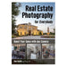 Real Estate Photography for Everyone - By Ron Castle - Dailey Booksellers