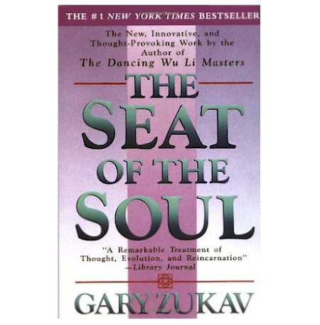 The Seat of The Soul - By Gary Zukav - Dailey Booksellers