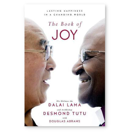 The Book of Joy: Lasting Happiness in a Changing World - By Dalai Lama and Desmond Tutu - Dailey Booksellers