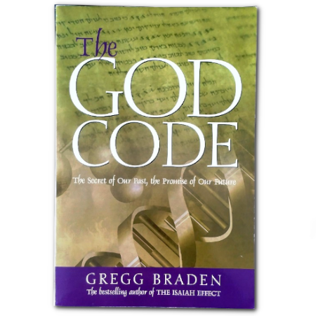The God Code: The Secret of Our Past, the Promise of Our Future - By Gregg Braden - Dailey Booksellers