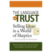 The Language of Trust: Selling Ideas in a World of Skeptics - By Michael Maslansky - Dailey Booksellers