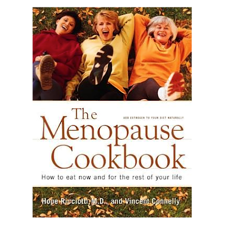 The Menopause Cookbook: How to Eat Now and For the Rest of Your Life - By Hope Ricciotti, MD - Dailey Booksellers