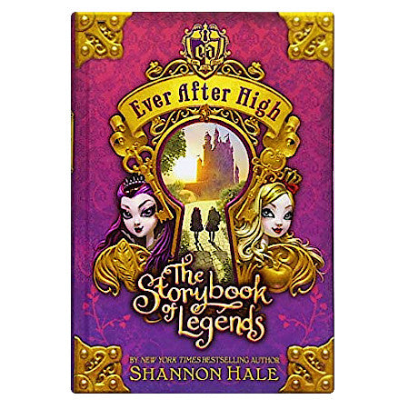 The Storybook of Legends Ever After High - By Shannon Hale - Dailey Booksellers