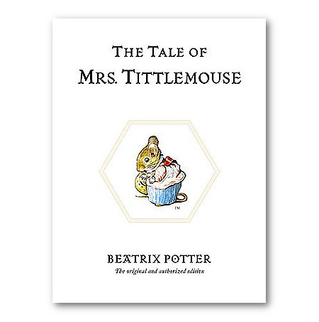 The Tale of Mrs. Tittlemouse - By Beatrix Potter - Dailey Booksellers