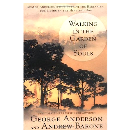 Walking in the Garden of Souls - By George Anderson - Dailey Booksellers