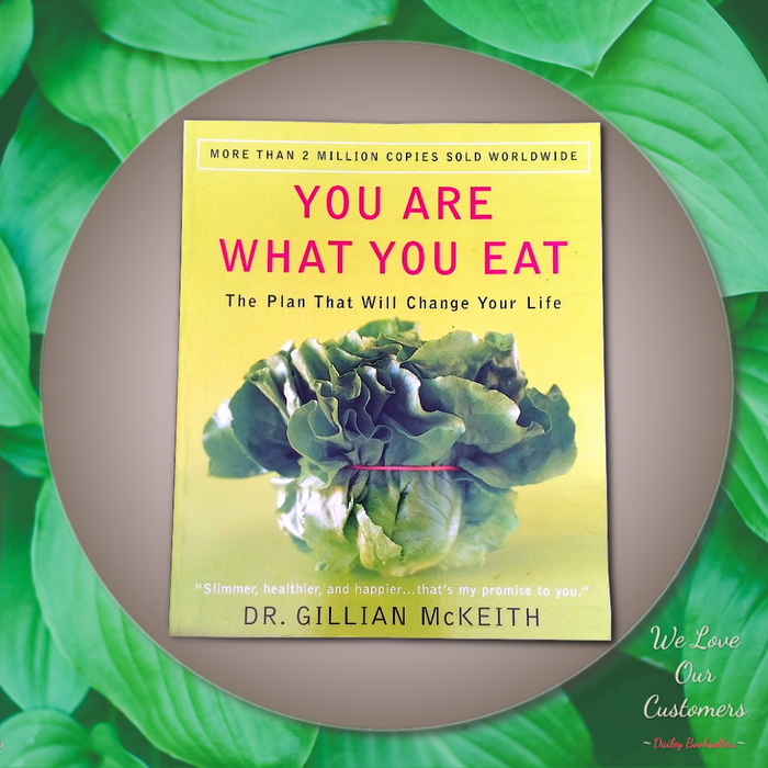 You Are What You Eat: The Plan That Will Change Your Life - By Dr. Gillian McKeith - Dailey Booksellers